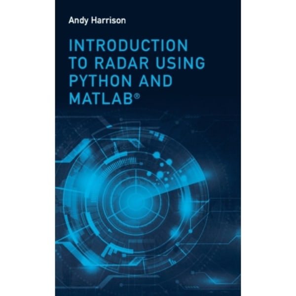 Introduction to Radar Using Python and MATLAB (inbunden, eng)