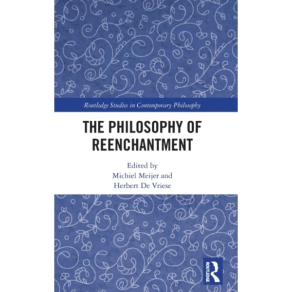 The Philosophy of Reenchantment (inbunden, eng)