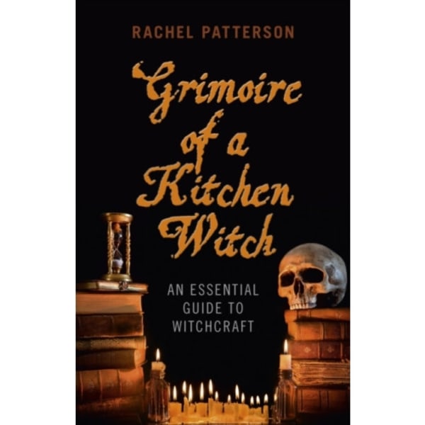 Grimoire of a Kitchen Witch – An essential guide to Witchcraft (häftad, eng)