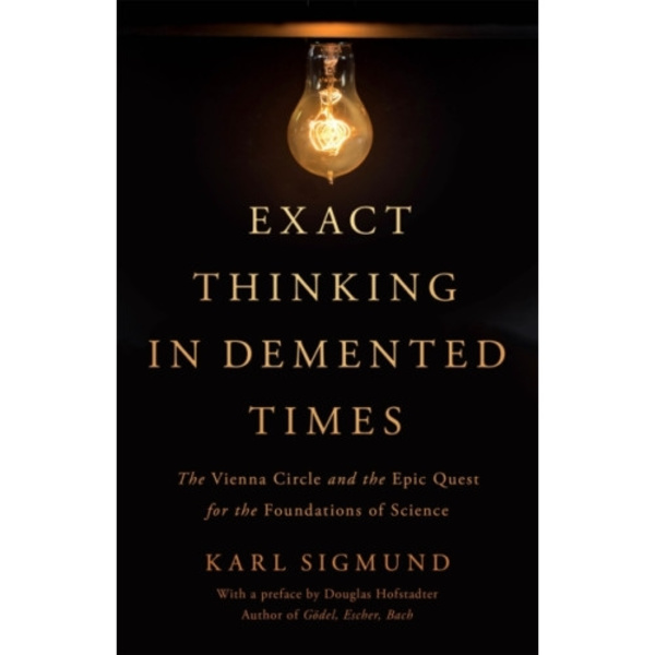 Exact Thinking in Demented Times (inbunden, eng)