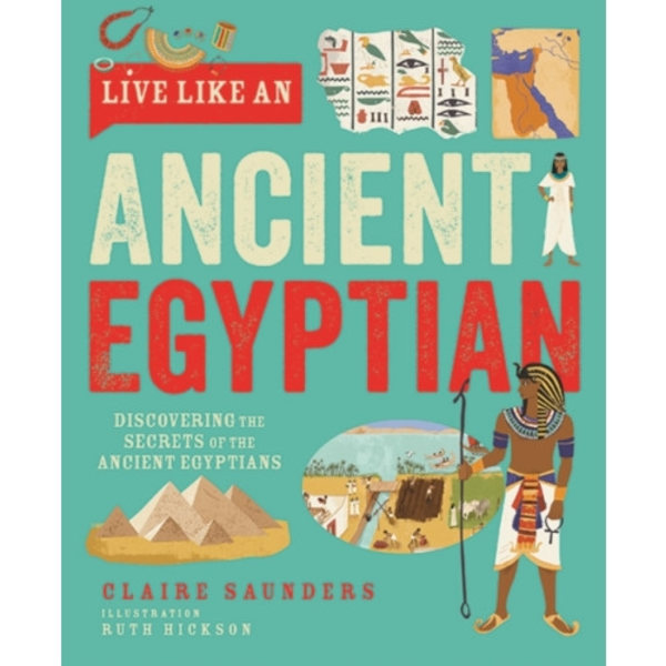 Live Like An Ancient Egyptian (inbunden, eng)