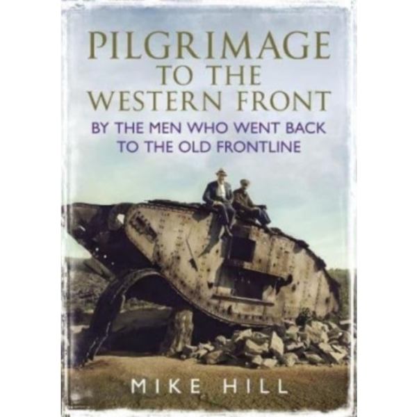 Pilgrimage to the Western Front (inbunden, eng)