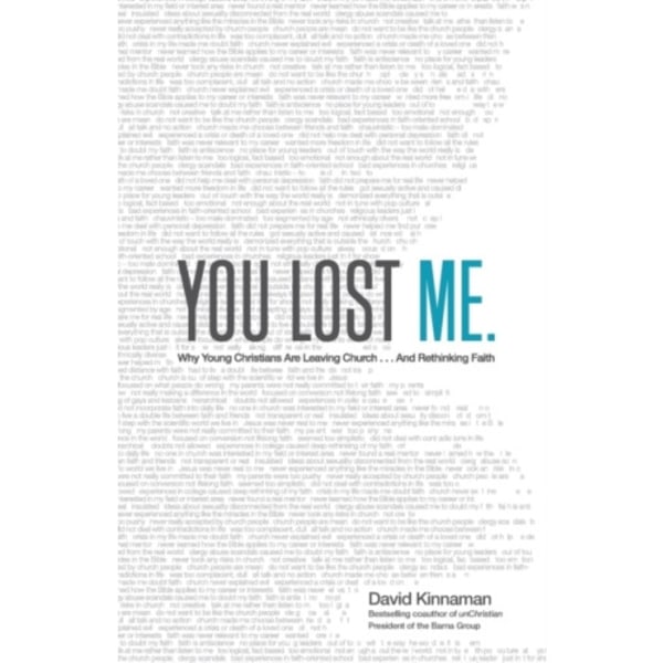 You Lost Me – Why Young Christians Are Leaving Church . . . and Rethinking Faith (häftad, eng)