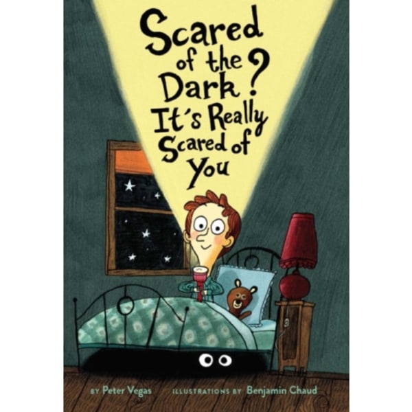 Scared of the Dark? It's Really Scared of You (inbunden, eng)