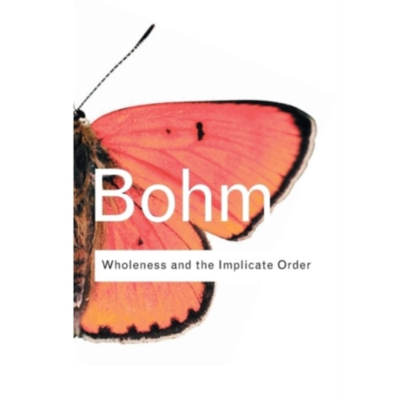 Wholeness and the Implicate Order (häftad, eng)