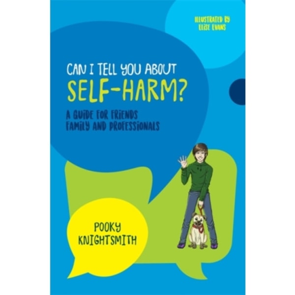 Can I Tell You About Self-Harm? (häftad, eng)