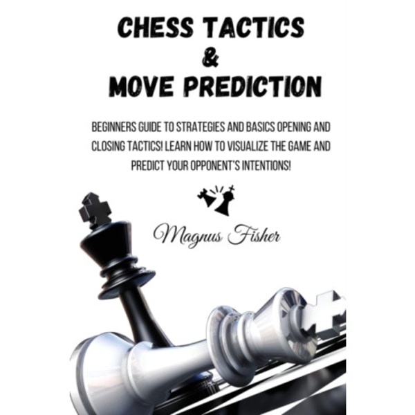 Chess Tactics and Move Prediction (häftad, eng)