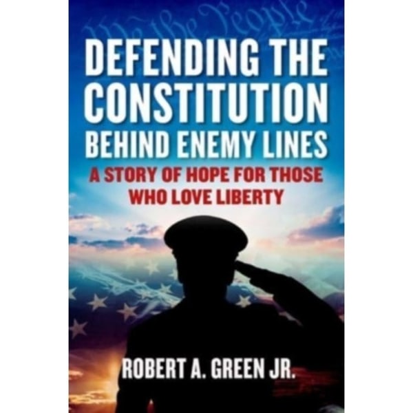 Defending the Constitution behind Enemy Lines (inbunden, eng)