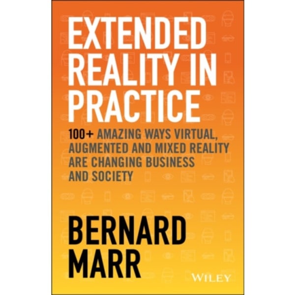 Extended Reality in Practice (inbunden, eng)