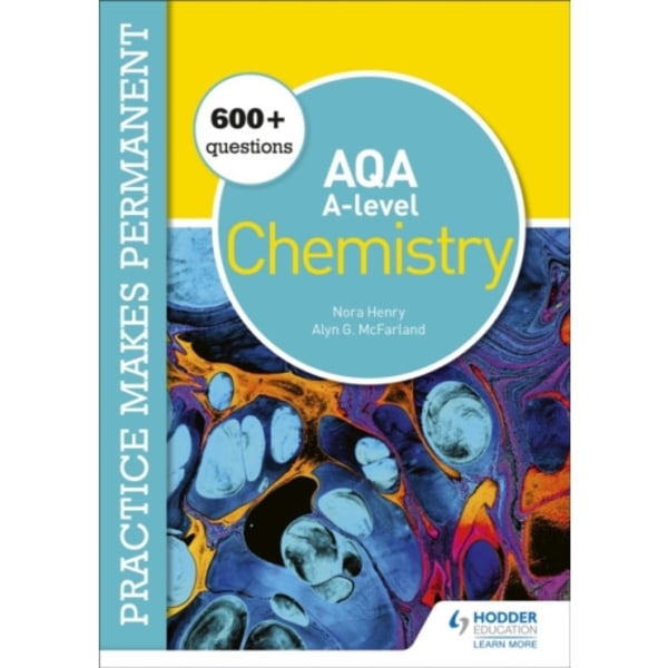 Practice makes permanent: 600+ questions for AQA A-level Chemistry (häftad, eng)