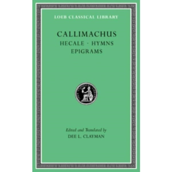 Hecale. Hymns. Epigrams (inbunden, eng)