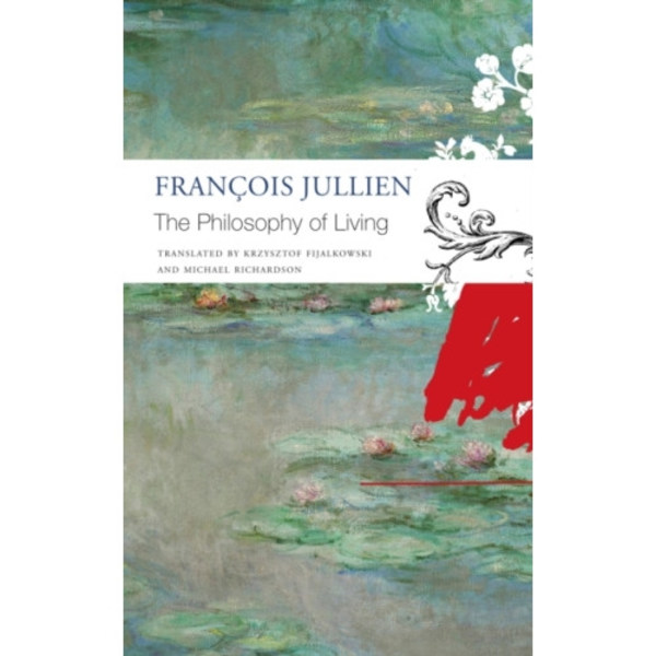 The Philosophy of Living (häftad, eng)