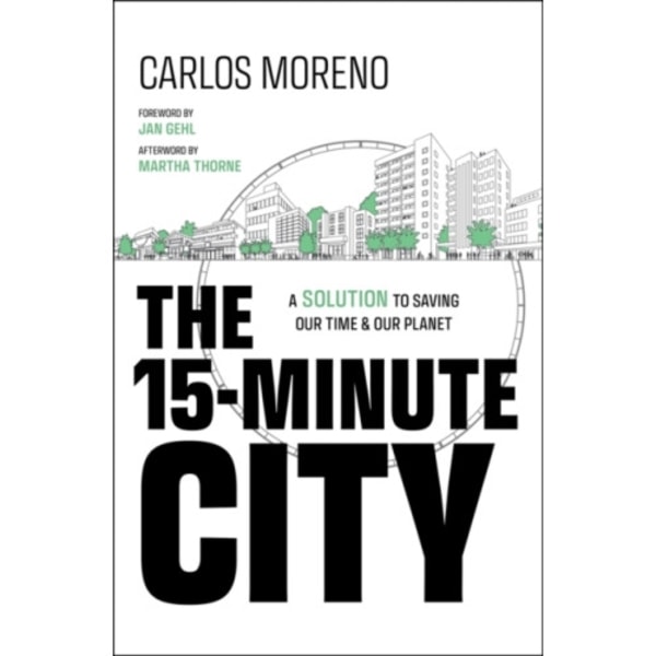 The 15-Minute City (inbunden, eng)