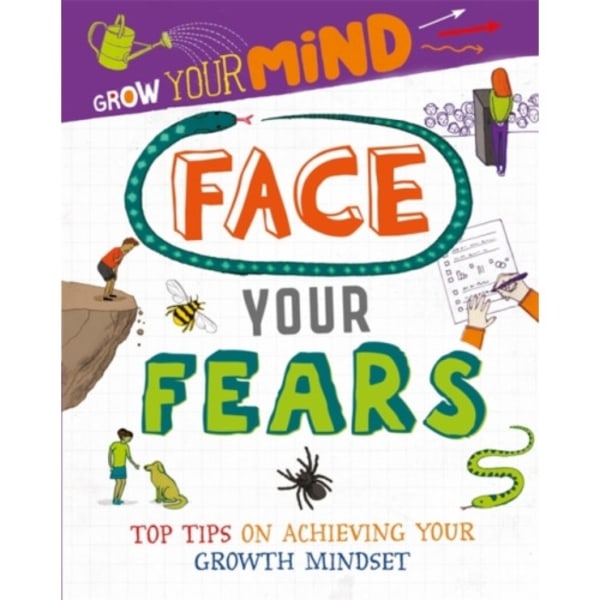 Grow Your Mind: Face Your Fears (häftad, eng)