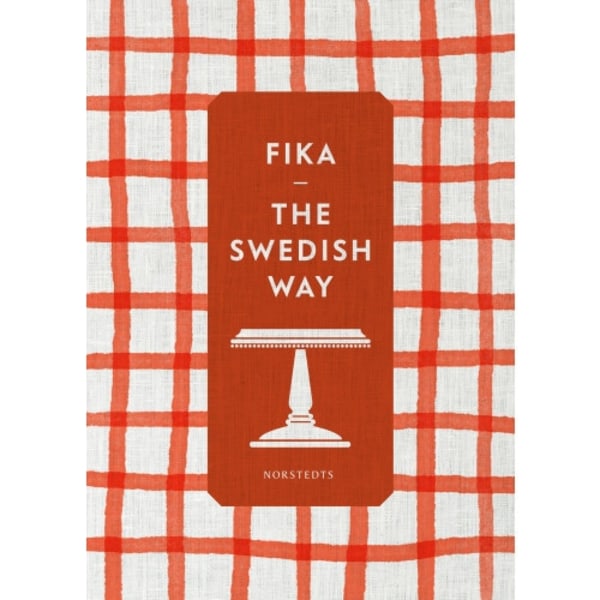 Fika : the Swedish way (inbunden, eng)