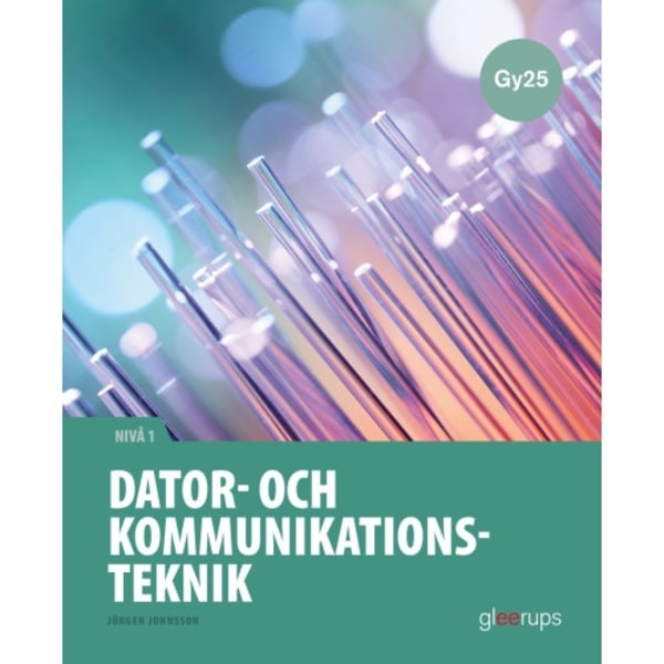 Dator- och kommunikationsteknik 1, faktabok, Gy25 (häftad)