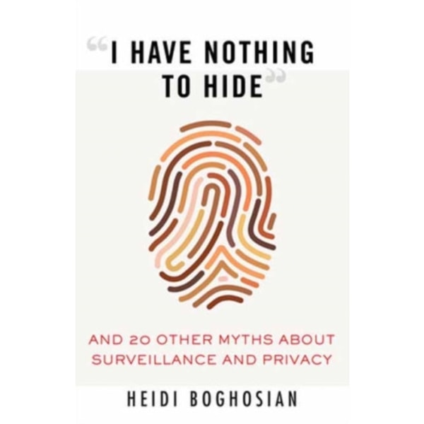 I Have Nothing to Hide (häftad, eng)