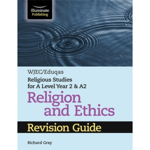 WJEC/Eduqas Religious Studies for A Level Year 2 & A2 Religion and Ethics Revision Guide (häftad, eng)