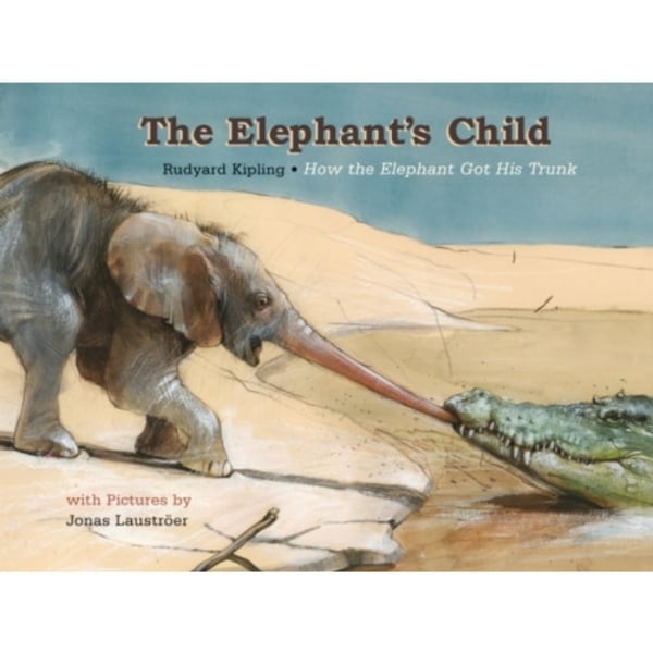 Elephant's Child, The (inbunden, eng)
