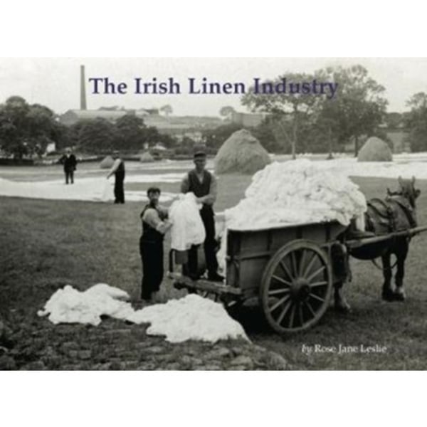 The Irish Linen Industry (häftad, eng)