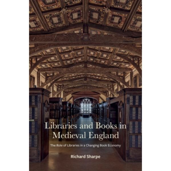 Libraries and Books in Medieval England (inbunden, eng)