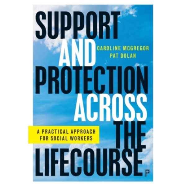Support and Protection Across the Lifecourse (häftad, eng)