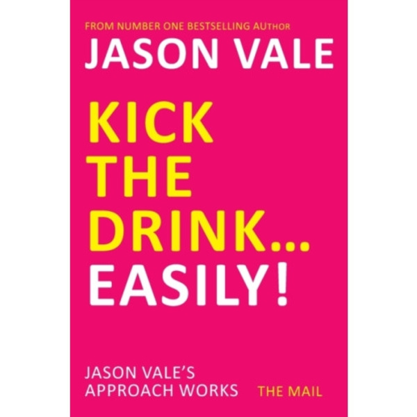 Kick the Drink...Easily! (häftad, eng)