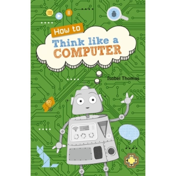Reading Planet KS2 - How to Think Like a Computer - Level 4: Earth/Grey band (häftad, eng)