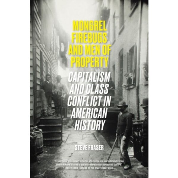 Mongrel Firebugs and Men of Property (häftad, eng)