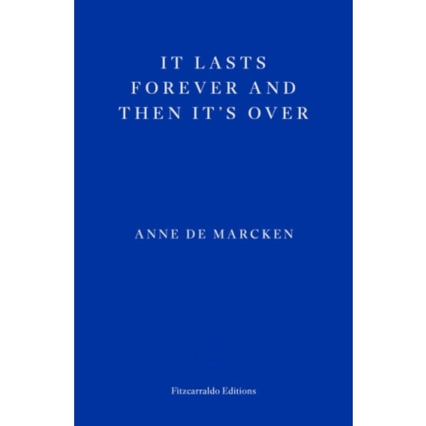 It Lasts Forever and Then It's Over (häftad, eng)