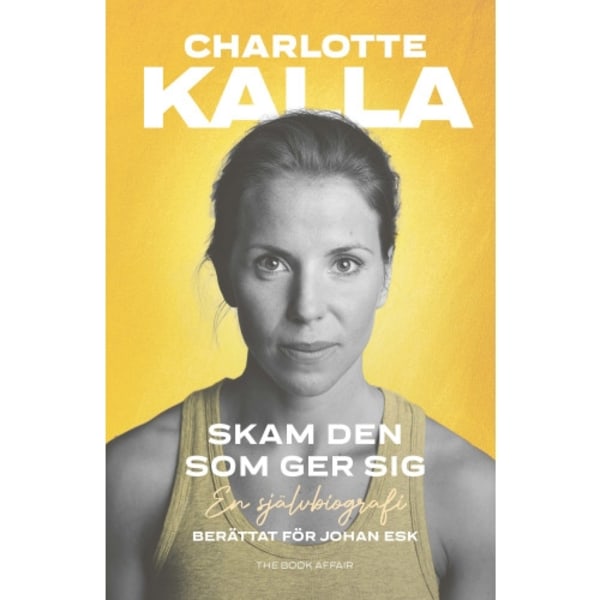 Skam den som ger sig : en självbiografi (inbunden)