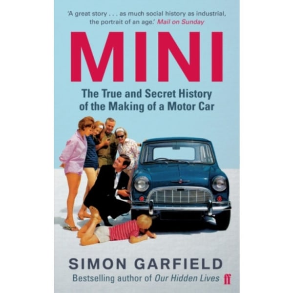MINI: The True and Secret History of the Making of a Motor Car (häftad, eng)