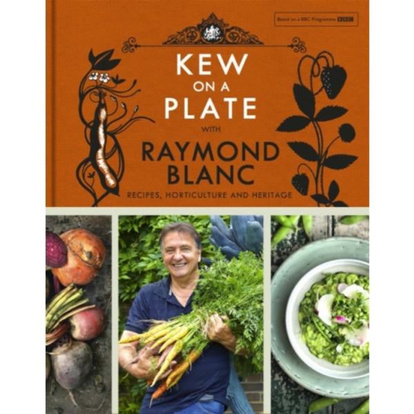 Kew on a Plate with Raymond Blanc (inbunden, eng)