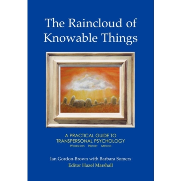 The Raincloud of Knowable Things: A Practical Guide to Transpersonal Psychology (häftad, eng)