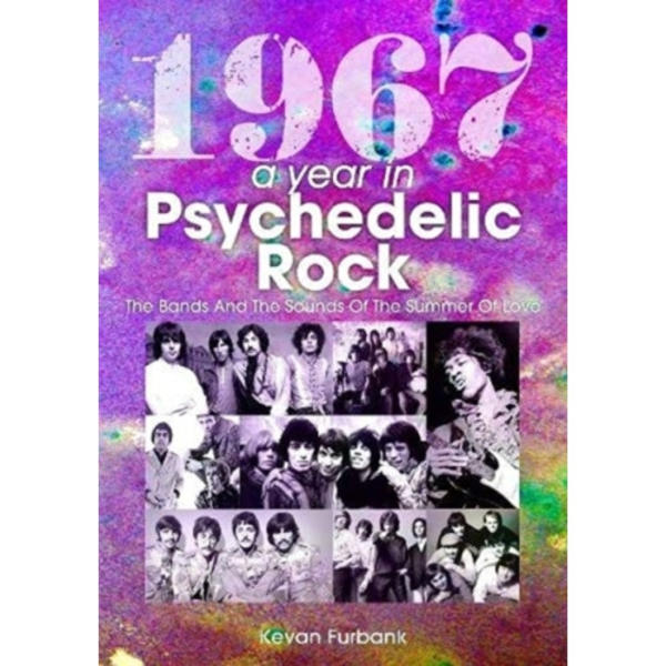 1967: A Year In Psychedelic Rock (häftad, eng)