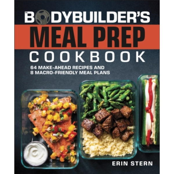 The Bodybuilder's Meal Prep Cookbook (häftad, eng)