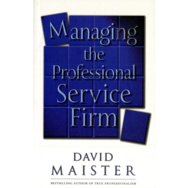 Managing The Professional Service Firm (häftad, eng)
