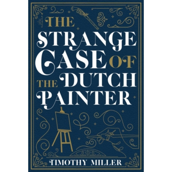 The Strange Case of the Dutch Painter (häftad, eng)