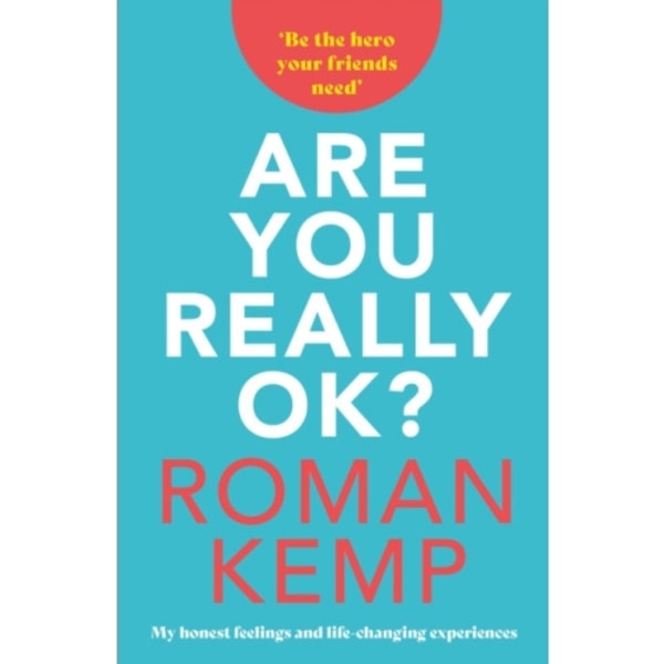 Roman Kemp: Are You Really OK? (inbunden, eng)
