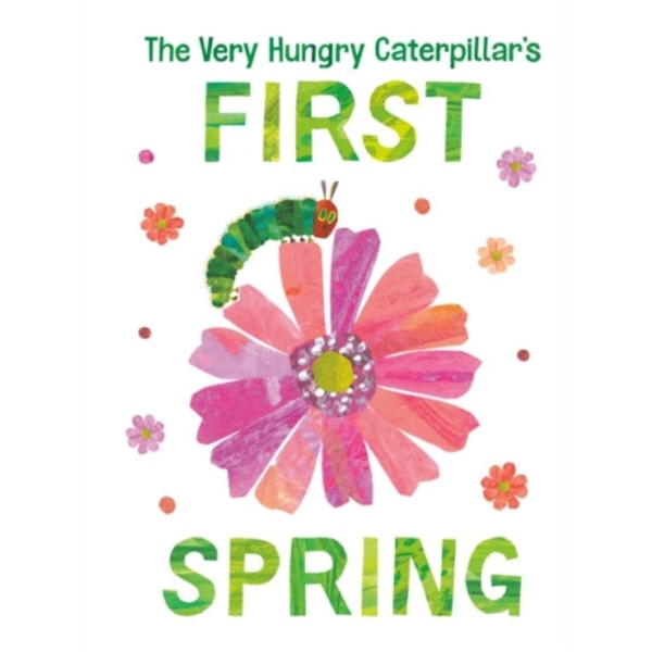 The Very Hungry Caterpillar's First Spring (bok, board book, eng)