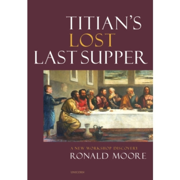 Titian’s Lost Last Supper (inbunden, eng)