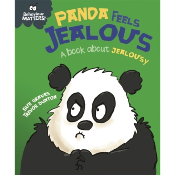 Behaviour Matters: Panda Feels Jealous - A book about jealousy (inbunden, eng)