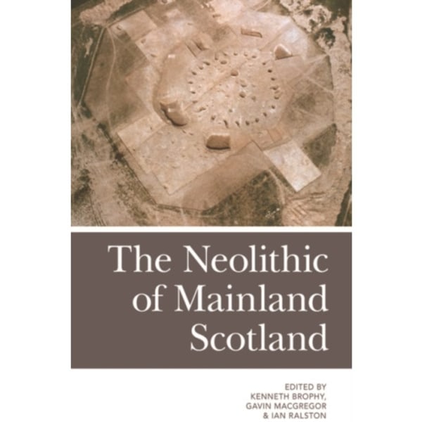 The Neolithic of Mainland Scotland (häftad, eng)