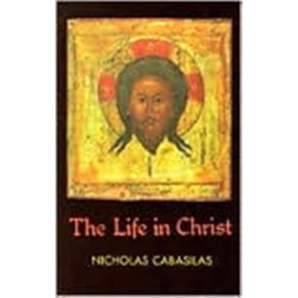 Life in Christ  The ^Cabasilas] (häftad, eng)