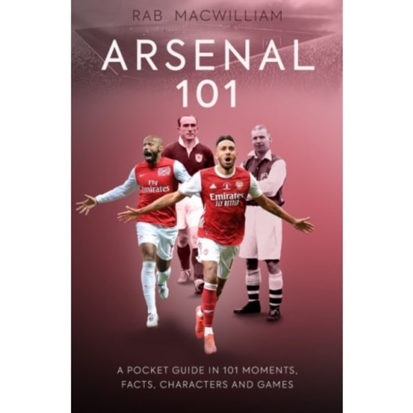 Arsenal 101 (häftad, eng)