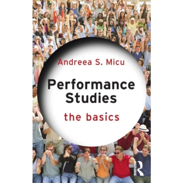 Performance Studies: The Basics (häftad, eng)