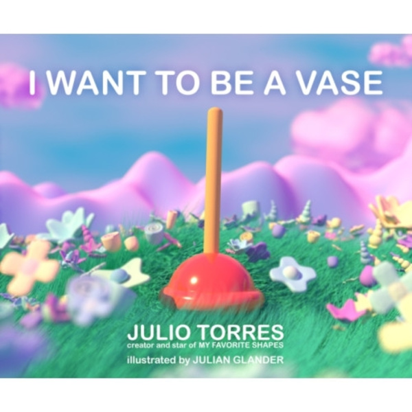 I Want to Be a Vase (inbunden, eng)