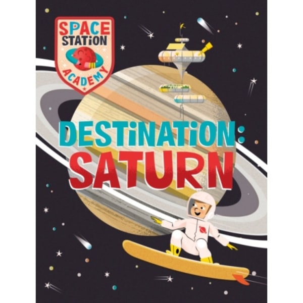 Space Station Academy: Destination Saturn (häftad, eng)