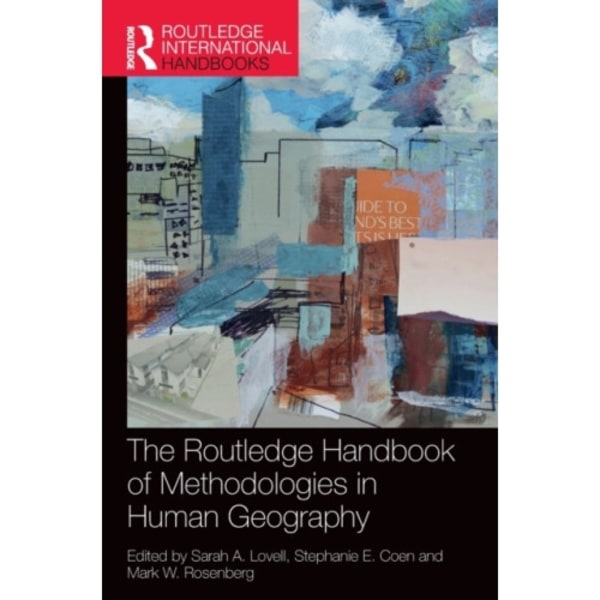 The Routledge Handbook of Methodologies in Human Geography (inbunden, eng)