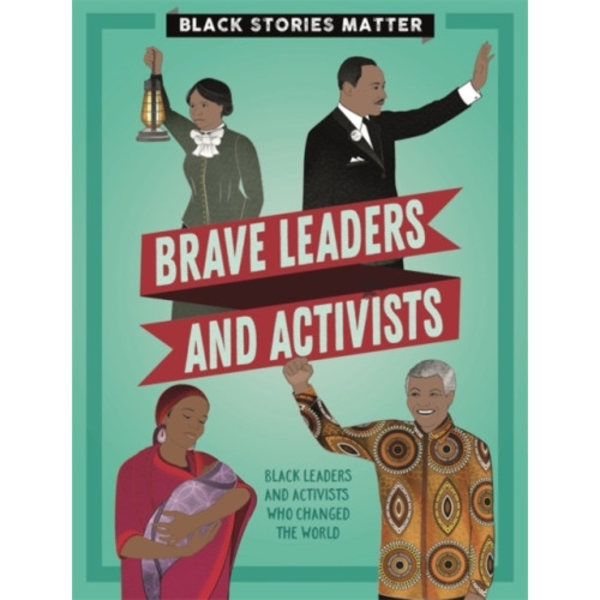 Black Stories Matter: Brave Leaders and Activists (häftad, eng)